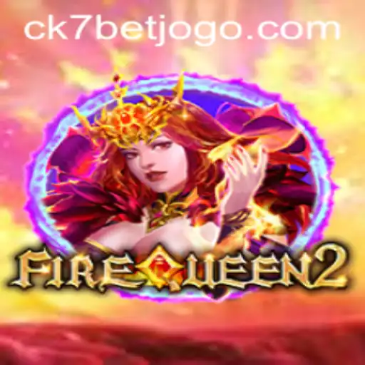 Explorando o Universo de FireQueen2: A Experiência de Jogo Inesquecível com CK7.bet